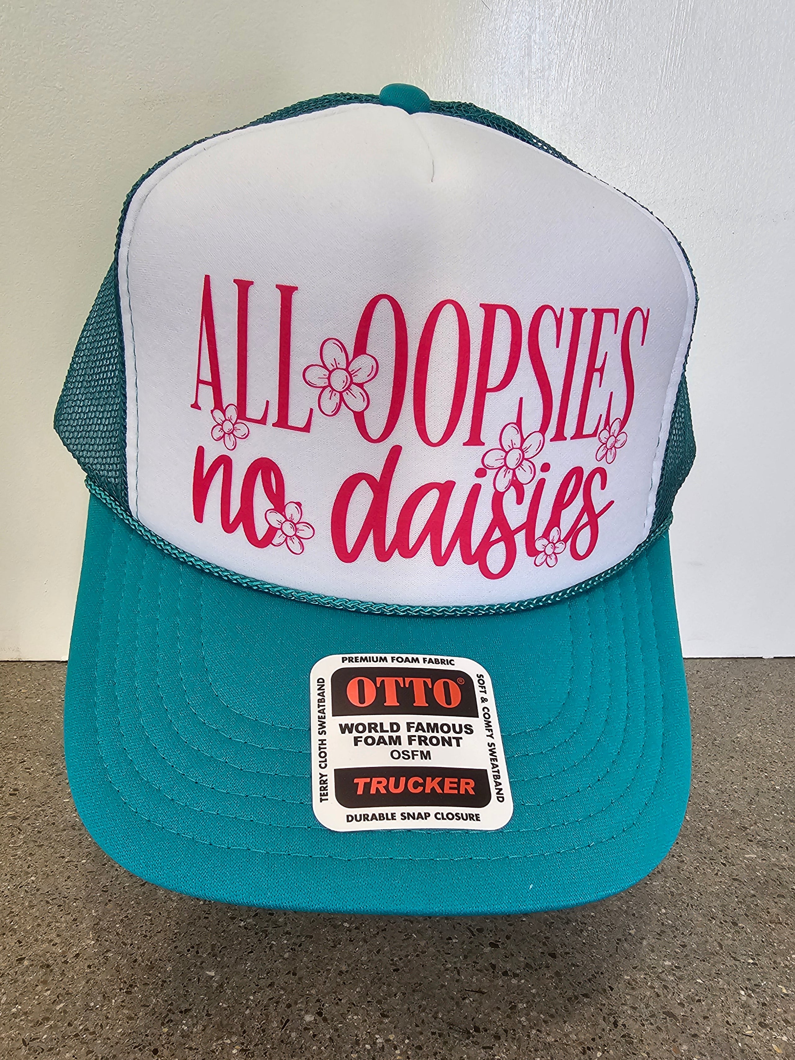All Oopsies No Daisies Trucker Hat