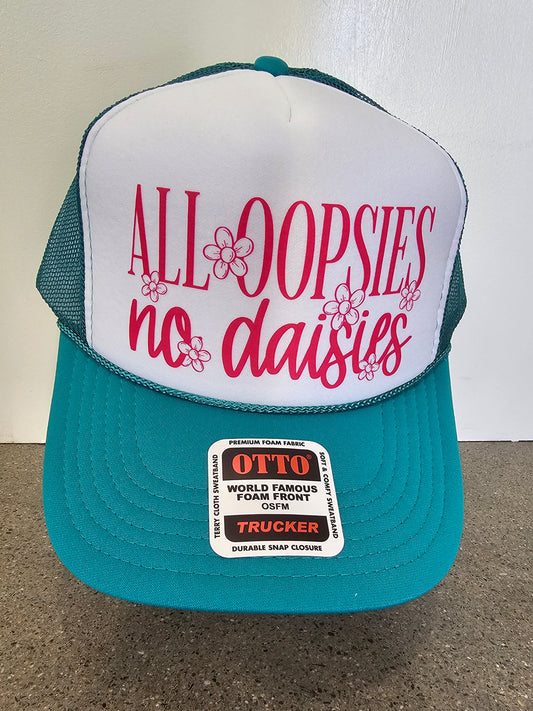 All Oopsies No Daisies Trucker Hat