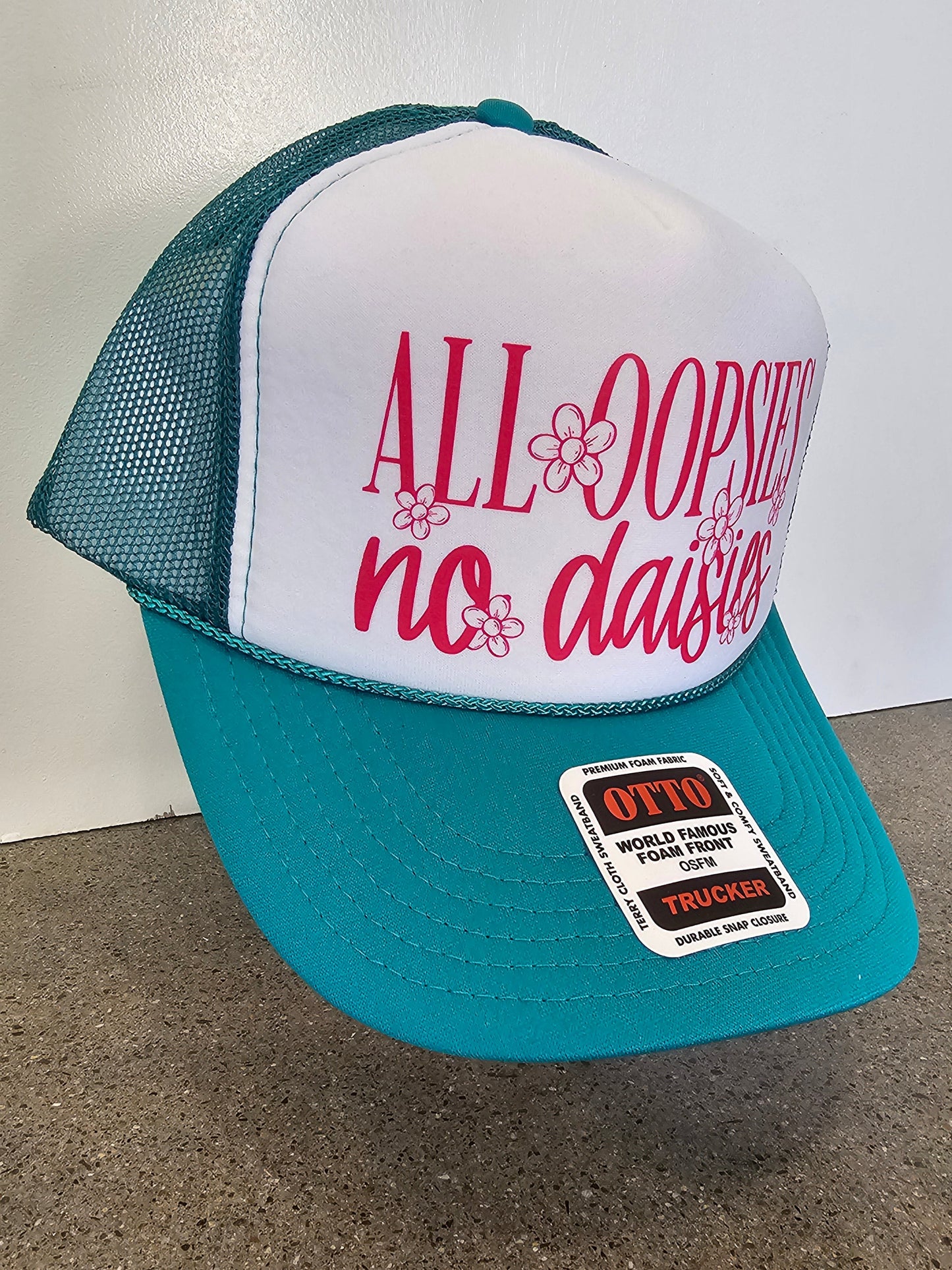 All Oopsies No Daisies Trucker Hat